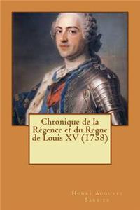 Chronique de la Régence et du Regne de Louis XV (1758)