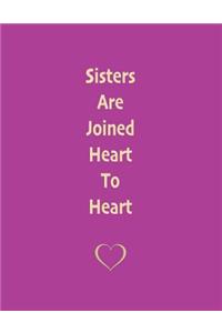 Sisters Are Joined Heart To Heart