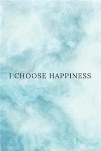 I Choose Happiness