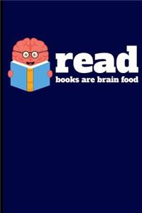 Read Books Are Brain Food