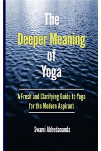 Deeper Meaning of Yoga