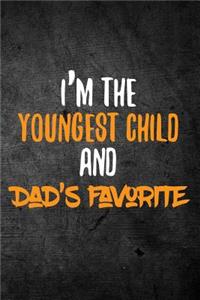 I'm the Youngest Child and Dad's Favorite