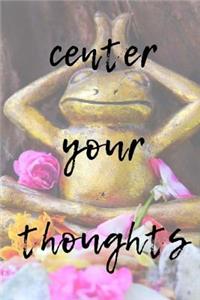 Center your thoughts
