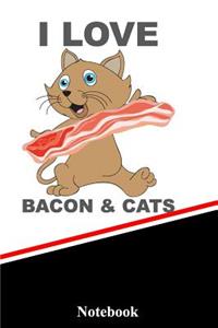 I Love Bacon and Cats Notebook