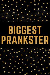 Biggest Prankster