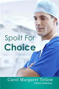 Spoilt For Choice