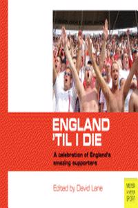 England Til I Die