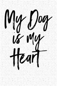 My Dog Is My Heart