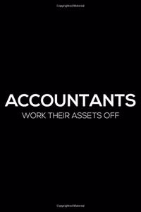 Accountants Work Their Assets Off