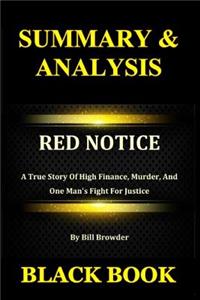 Summary & Analysis: Red Notice by Bill Browder: A True Story of High Finance, Murder, and One Man's Fight for Justice
