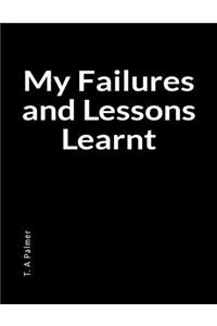 My Failures and Lessons Learnt