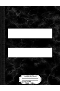 Equality = Composition Notebook