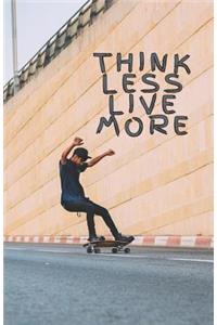 Think Less Live More