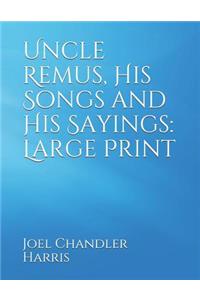 Uncle Remus, His Songs and His Sayings