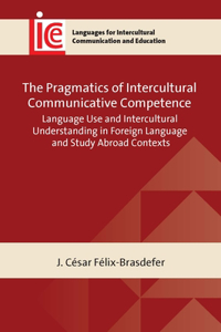 The Pragmatics of Intercultural Communicative Competence