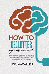 How to Declutter Your Mind