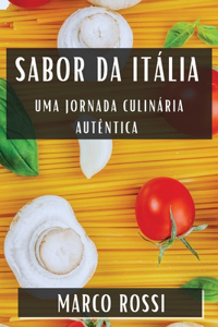 Sabor da Itália: Uma Jornada Culinária Autêntica