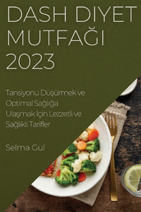 Dash Diyet Mutfağı 2023