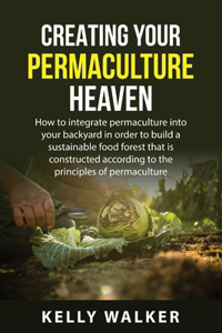 Creating Your Permaculture Heaven