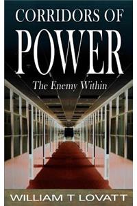 Corridors of Power: The Enemy Within