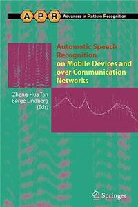 Automatic Speech Recognition on Mobile Devices and Over Communication Networks