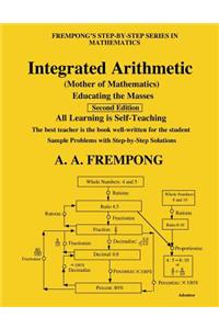 Integrated Arithmetic: (Mother of Mathematics)