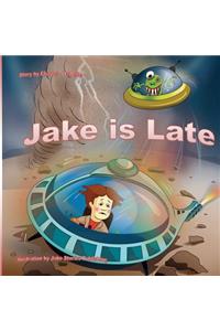 Jake is Late