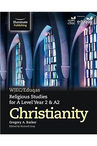 WJEC/Eduqas Religious Studies for A Level Year 2 & A2 - Christianity