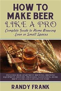 How to Make Beer Like a Pro