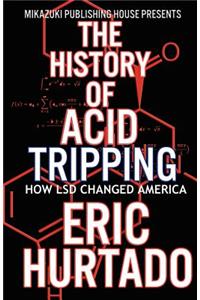 History of Acid Tripping