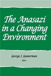 The Anasazi in a Changing Environment
