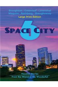 Space City 6: Large Print Edition