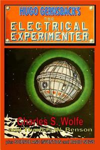 Hugh Gernsback's the Electrical Experimenter