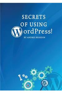 Secrets of Using Wordpress!