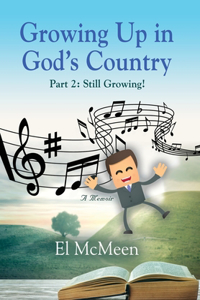 Growing Up in God's Country, Part 2