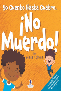 Yo Cuento Hasta Cuatro. ¡No Muerdo!