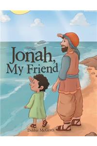 Jonah, My Friend