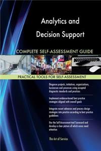 Analytics and Decision Support Complete Self-Assessment Guide