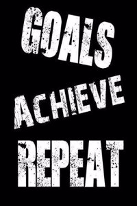 Goals Achieve Repeat