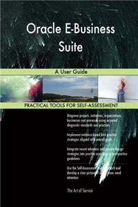 Oracle E-Business Suite: A User Guide