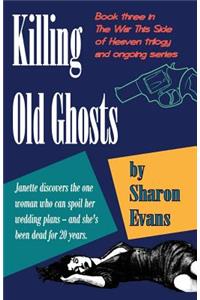 Killing Old Ghosts