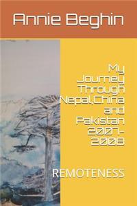 My Journey Through Nepal, China and Pakistan 2007-2008
