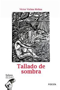 Tallado de Sombra