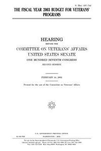 The fiscal year 2003 budget for veterans' programs