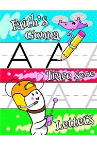 Faith's Gonna Trace Some Letters