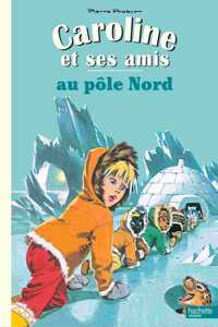 Caroline et ses amis au pole Nord