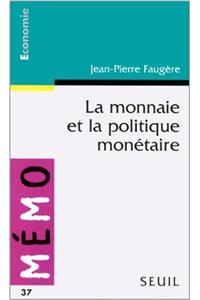 Monnaie Et La Politique Mon'taire(la)