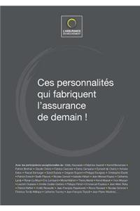 Ces personnalités qui fabriquent l'assurance de demain !