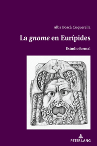 'gnome' en Eurípides