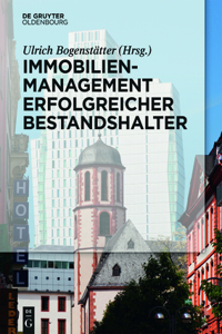 Immobilienmanagement erfolgreicher Bestandshalter